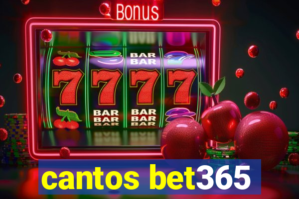 cantos bet365